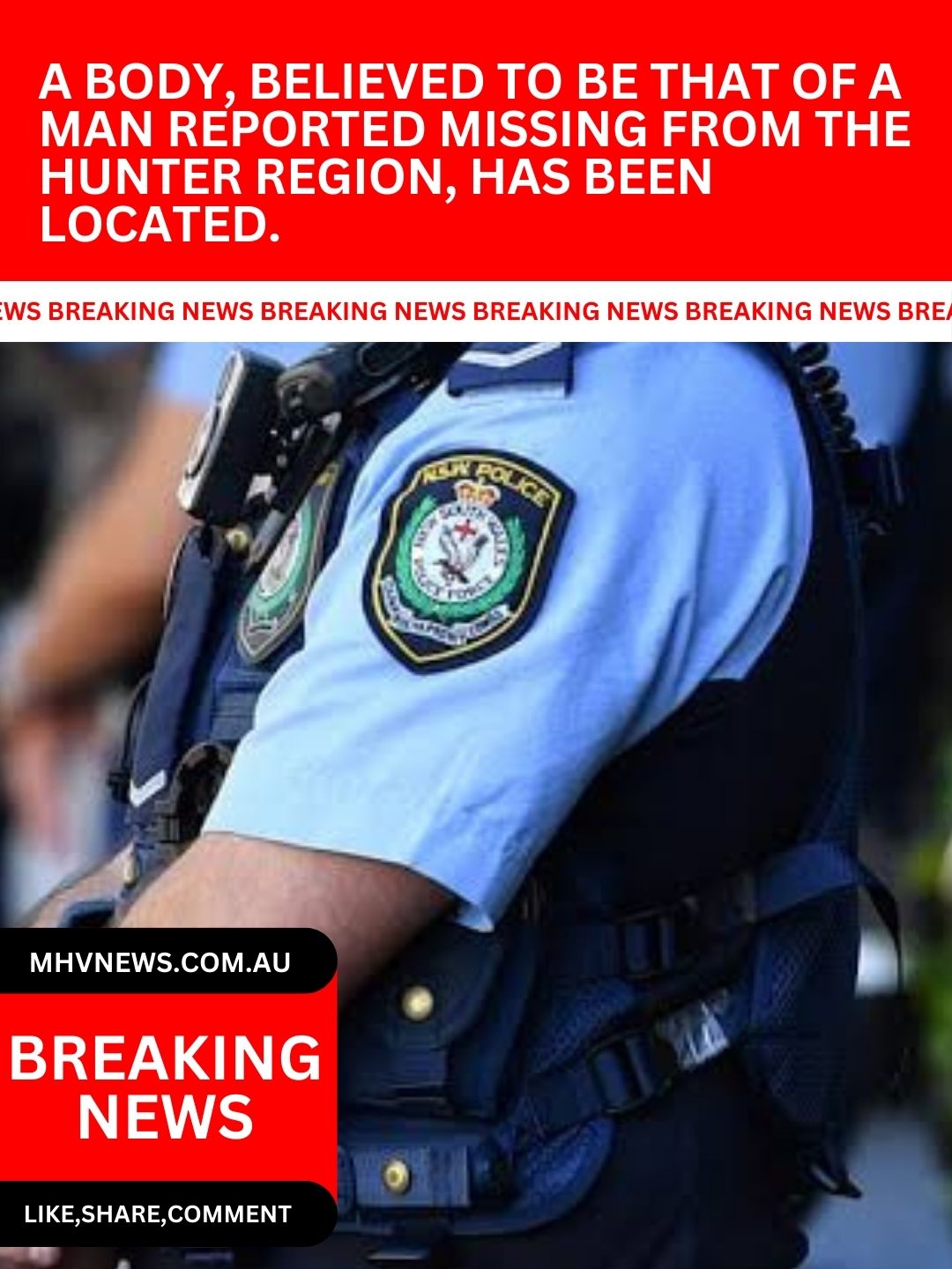 You are currently viewing A body, believed to be that of a man reported missing from the Hunter region, has been located.