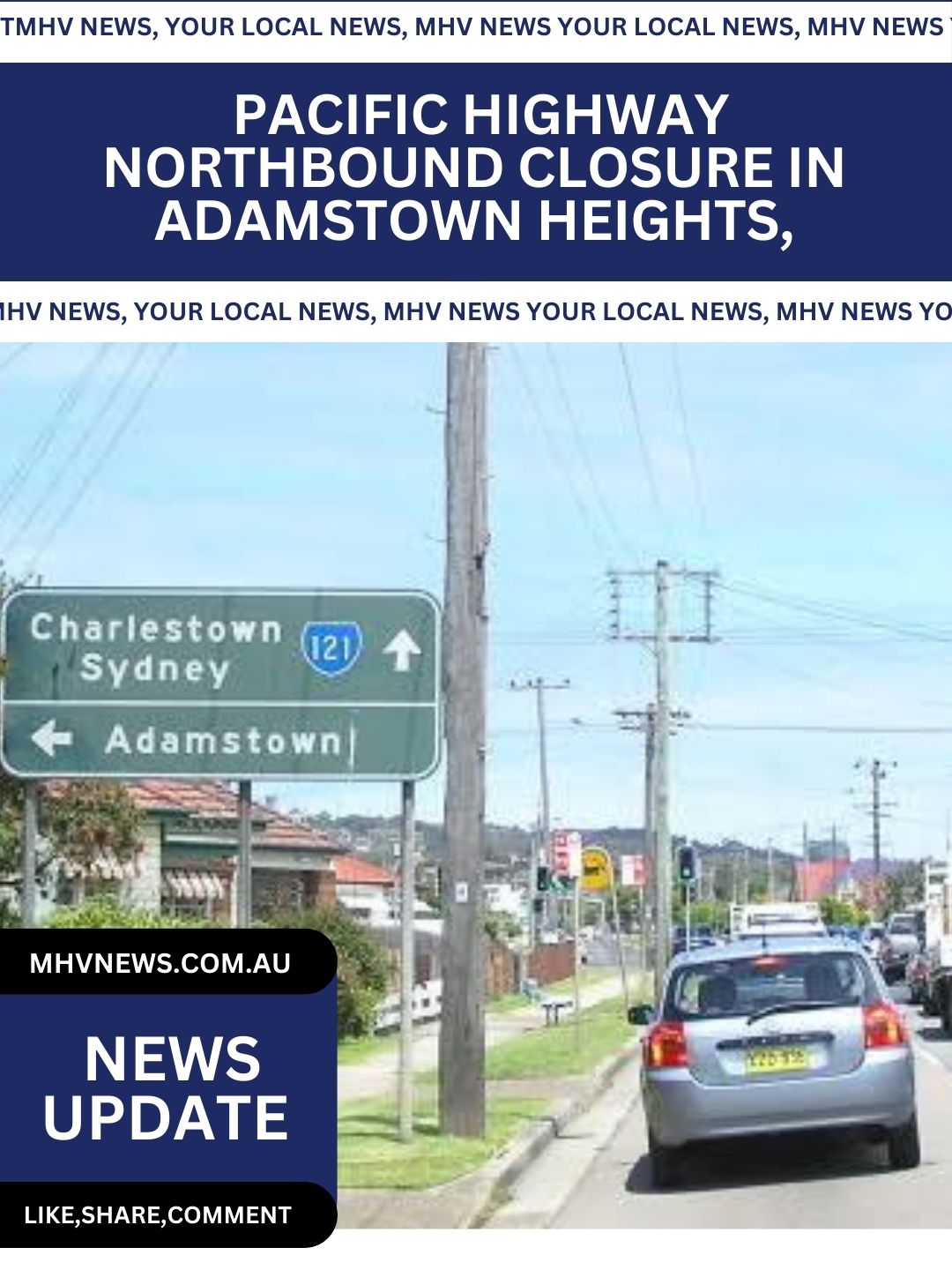 You are currently viewing TRAFFIC ALERT: PACIFIC HIGHWAY NORTHBOUND CLOSURE IN ADAMSTOWN HEIGHTS