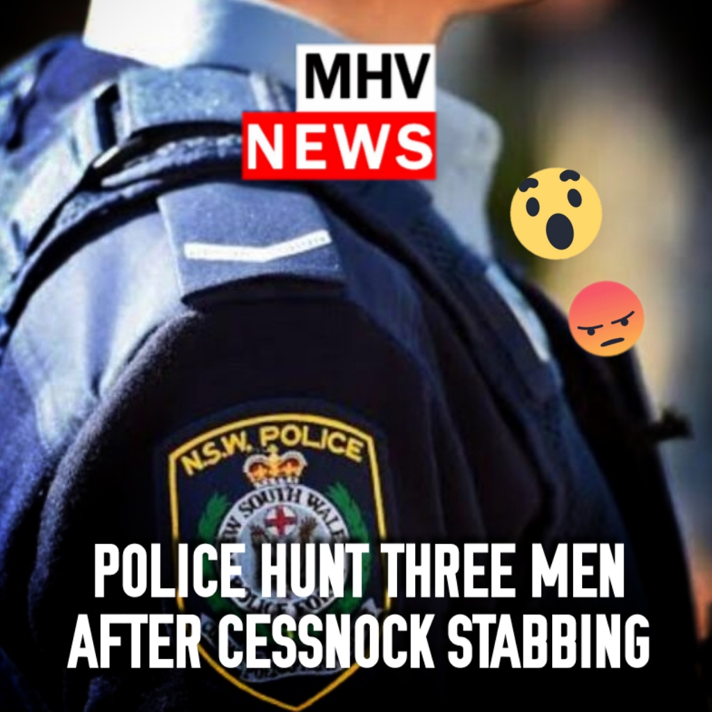 Read more about the article POLICE HUNT THREE MEN AFTER CESSNOCK STABBING