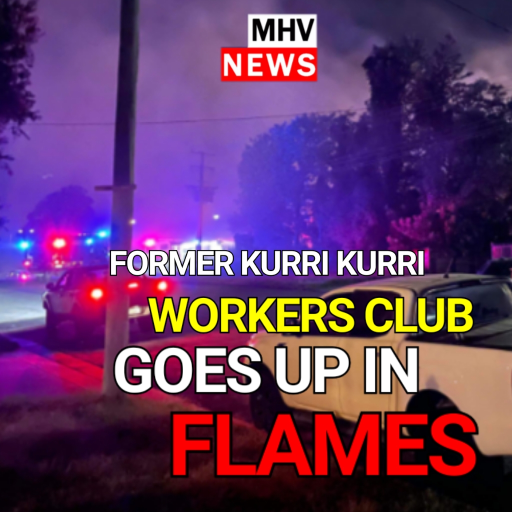 You are currently viewing FORMER KURRI KURRI WORKERS CLUB GOES UP IN FLAMES