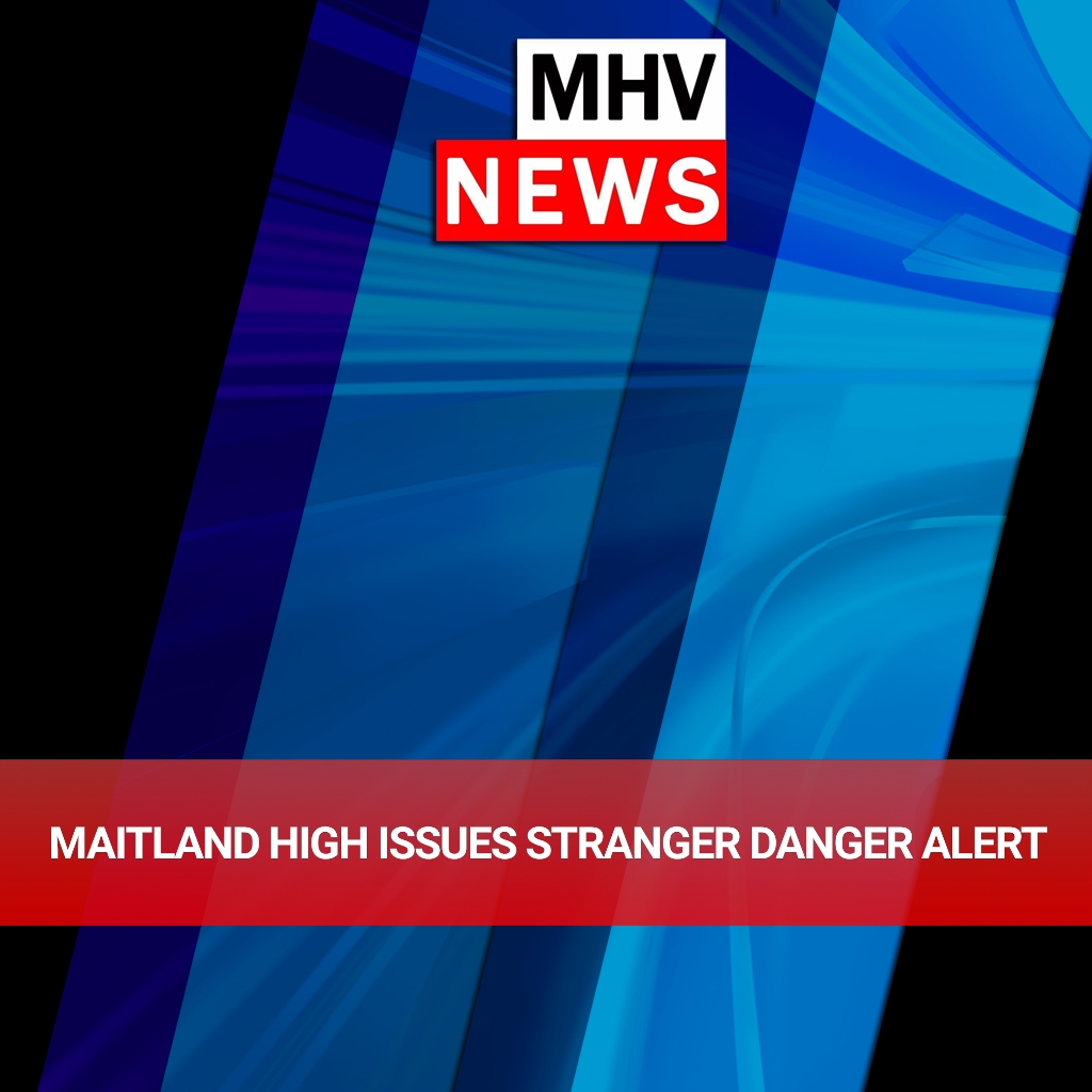 You are currently viewing MAILTLAND HIGH ISSUES STRANGER DANGER ALERT