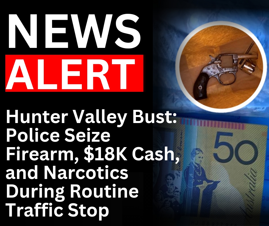 Read more about the article Hunter Valley Bust: Police Seize Firearm, $18K Cash, and Narcotics During Routine Traffic Stop