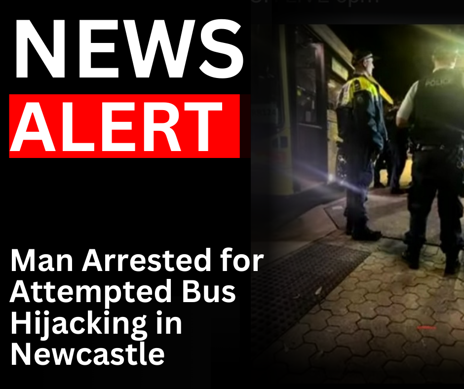 Read more about the article News Alert: Man Arrested for Attempted Bus Hijacking in Newcastle