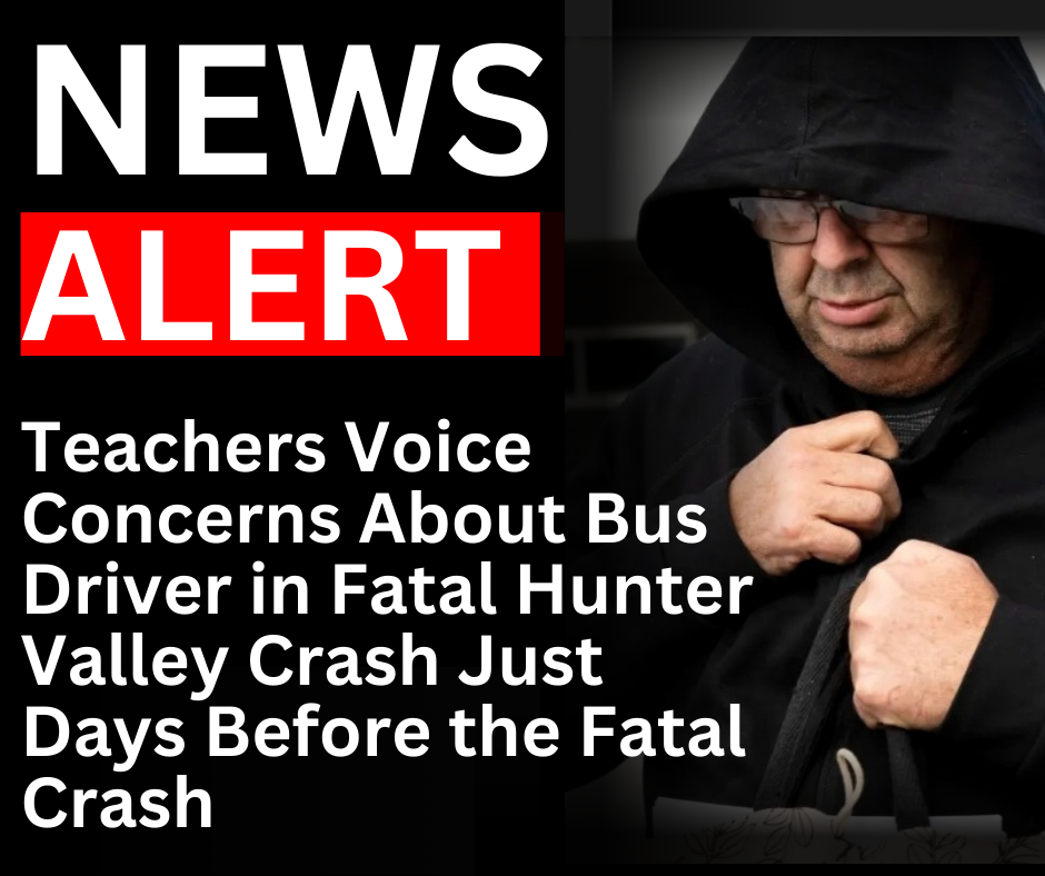 Read more about the article Teachers Voice Concerns About Bus Driver in Fatal Hunter Valley Crash Just Days Before the Fatal Crash