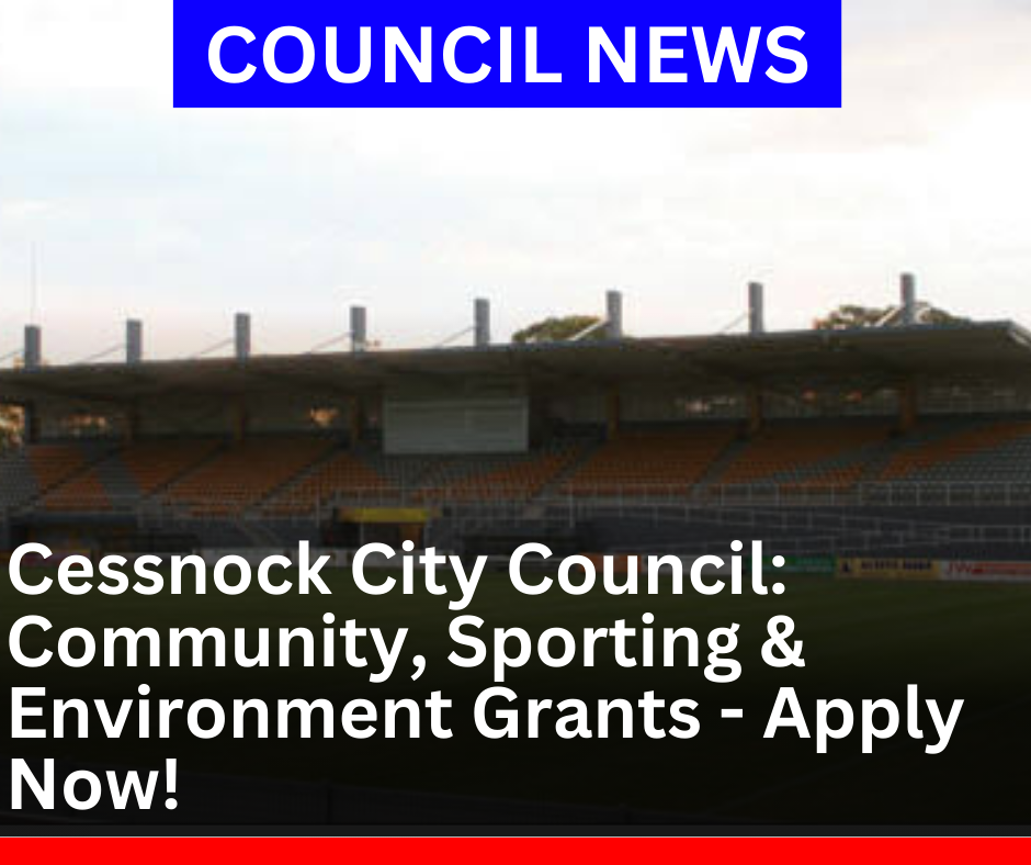 Read more about the article Cessnock City Council: Community, Sporting & Environment Grants – Apply Now!