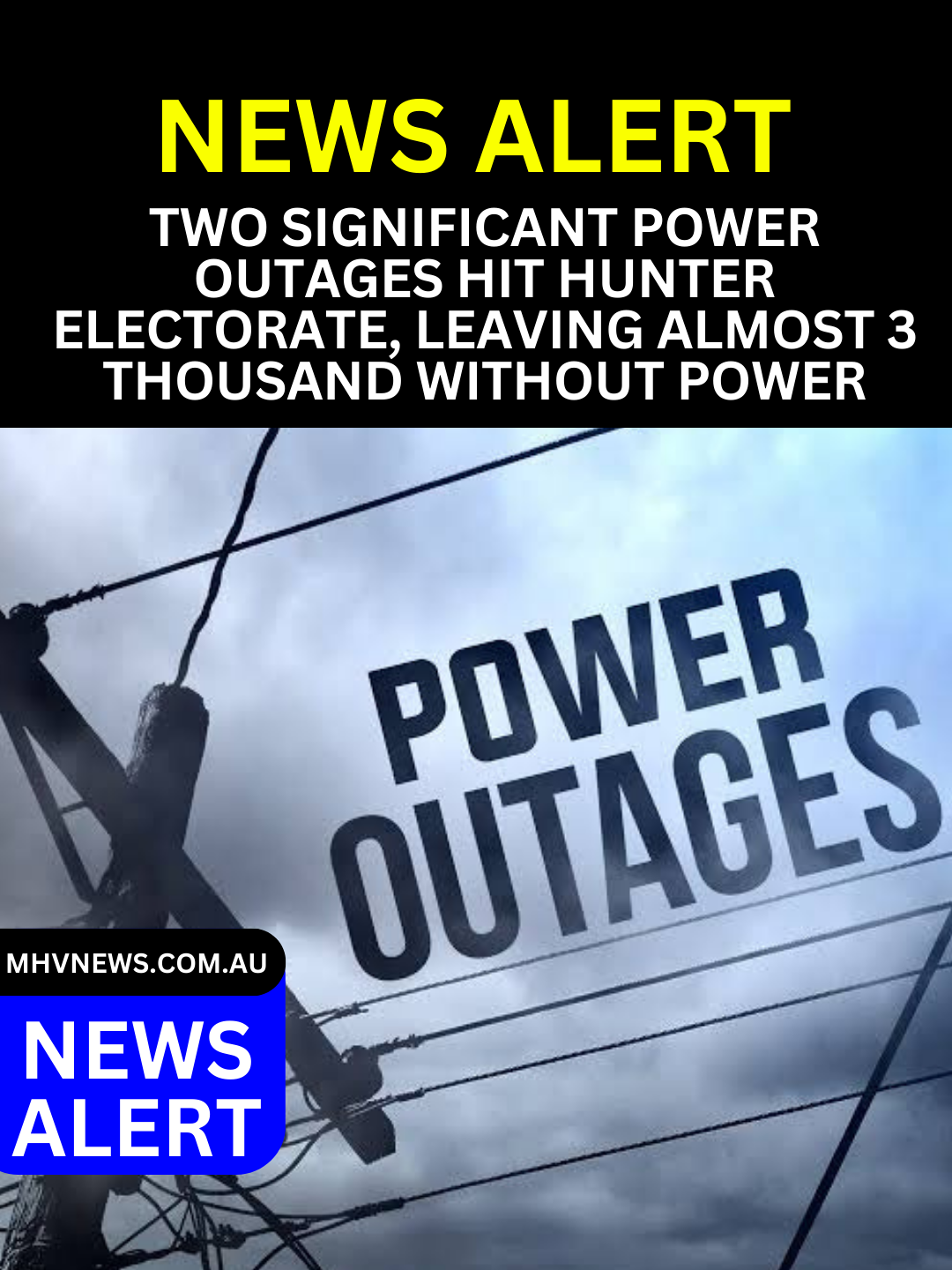 Read more about the article Two Significant Power Outages Hit Hunter Electorate, Leaving Almost 3 Thousand Without Power