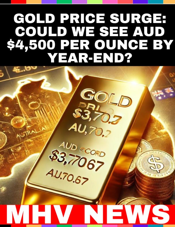 Gold Price Surge: Could We See AUD $4.500 Per Ounce by Year-End?