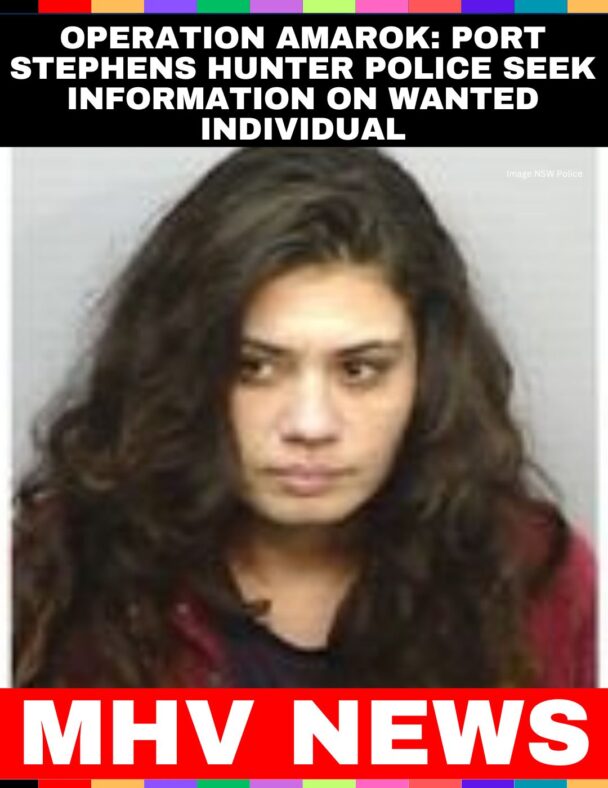 Operation AMAROK: Port Stephens Hunter Police Seek Information on Wanted Individual