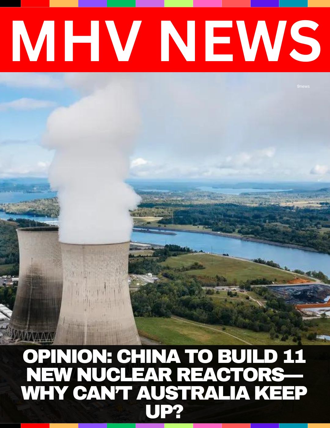 Opinion: China to Build 11 New Nuclear Reactors—Why Can’t Australia Keep Up?