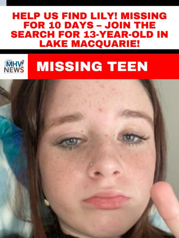 HELP US FIND LILY! Missing for 10 Days – Join the Search for 13-Year-Old in Lake Macquarie!
